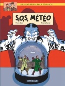 Les Aventures de Philip et Francis, T3 : S.O.S. Météo - Par Pierre Veys & Nicolas Barral - Dargaud 