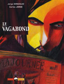 Le Vagabond - Gonzalez et Jorge - Editions Caravelle