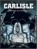 Carlisle T2 - Par Chevais-Deighton et Seigneuret - Editions Bamboo