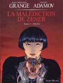 La Malédiction de Zener - T1 : Sibylle - Par Jean-Christophe Grangé et Adamov - Albin Michel