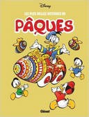 Les plus belles histoires de Pâques - Collectif Disney - Glénat