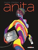 Les intégrales de l'été, 2e partie : Anita, par Crepax (Delcourt)