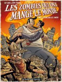 Les Zombies qui ont mangé le monde - T2 : Les Esclaves de l'amour - Par Jerry Frissen et Guy Davis - Les Humanoïdes Associés