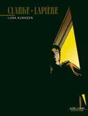 "Luna Almaden" - Par Lapière & Clarke - Dupuis