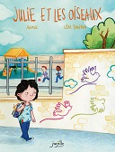 Julie et les oiseaux - Par Anjale et Léah Touitou - Jarjille