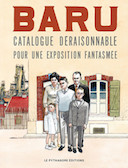 Baru par Baru, histoire graphique de l'enfant terrible
