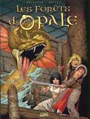 Les forêts d'Opale - T.4 : Les geôles de Nenuphe - par Arleston et Pellet - Soleil