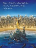 Inhumain - Par Bajram, Mangin & Rochebrune - Dupuis