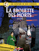 La Brouette des Morts - Dick Hérisson n° 10 - Savard - Dargaud