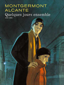 Quelques jours ensemble - Par Alcante & F. Montgermont - Dupuis (Aire Libre)