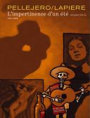 L'impertinence d'un été (première partie) - Par Pellejero & Lapière - Dupuis