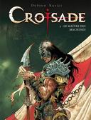 Croisade, T3 : le Maître des Machines - Par Dufaux et Xavier - Le Lombard