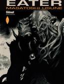 Eater : tome 1 à 4 - Par Masatoshi Usune - Glénat