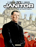 Le Janitor - T3 : "Les revenants de Porto Cervo" - Par Sente & Boucq - Dargaud
