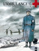 L'Ambulance 13 - T1 : Croix de sang - Par Cothias, Ordas et Mounier - Editions Bamboo