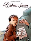 Le Cahier à fleurs, T2 - Par L. Galandon et V. Nicaise - Editions Bamboo
