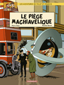 Les Aventures de Philip et Francis – T2 : « Le Piège machiavélique » - Par Veys & Barral – Dargaud.