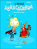 L'École Abracadabra T1 & T2 – Par Corteggiani et Tranchand – Dargaud