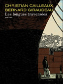 Les Longues Traversées – Par C. Cailleaux & B. Giraudeau – Dupuis