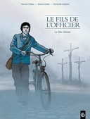 Le Fils de l'officier, T1 - Par P. Cothias, P. Ordas et C. Galland – Éditions Bamboo