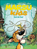 Marsu Kids T1 : Sorti de l'œuf – Par Wilbur et Conrad d'après Franquin – Marsu Productions