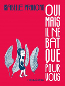 Oui mais il ne bat que pour vous – Par Isabelle Pralong – L'Association