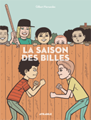 La Saison des billes – Par Gilbert Hernandez – Atrabile 