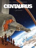 Centaurus T1 : Terre Promise - Par Léo, Rodolphe & Janjetov - Delcourt