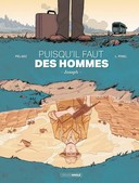 Puisqu'il faut des hommes par Pealez et Pinel - Editions Bamboo