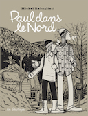 Paul dans le Nord - Par Michel Rabagliati - Ed. La Pastèque.