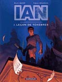 IAN - T2 : Leçon de Ténèbres - Par Fabien Vehlmann & Ralph Meyer - Dargaud