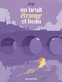 Un Bruit étrange et beau - Par Zep - Rue de Sèvres
