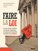 Faire la Loi – Par Hélène Bekmezian, Patrick Roger et Aurel – Glénat 