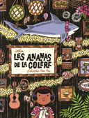 Les Ananas de la colère – Par Cathon – Pow Pow
