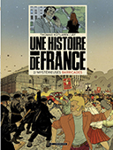 Une Histoire de France T. 2 : Mystérieuses Barricades - Par Thomas Kotlarek et Jef - Éd. Le Lombard