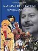 André-Paul Duchâteau, Gentleman Conteur - par Patrick Gaumer - Lombard