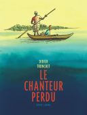 Le Chanteur perdu - Par Tronchet - Dupuis
