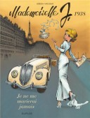 Mademoiselle J., T. 2 : Je ne me marierai jamais – Par Yves Sente et Laurent Verron – Dupuis