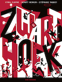 Zwarthoek - Par Cyril Elophe, Benoît Henken et Stéphane Taquet - éditions Vide Cocagne