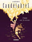 Candélabres - T4 : L'homme avec les oiseaux - Algésiras - Delcourt