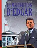 La Malédiction d'Edgar - T1 : Destin Présidentiel - par Marc Dugain et Didier Chardez - Casterman