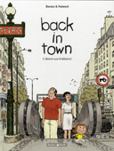 Back in town T1 – Par Baraou & Hubesch – Dargaud