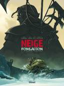 Neige Fondation, T1 : le Sang des innocents - Par Adam, Convard, Poli & Hostache - Glénat
