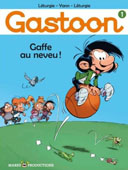 Gastoon, la gaffe ?