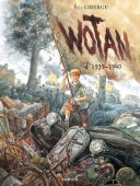 Wotan, T.1 : 1939-1940 - Par Éric Liberge - Dupuis
