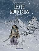 Death Mountains, tomes 1&2 - Par Christophe Bec & Daniel Brecht - Casterman