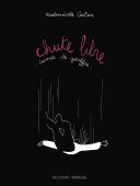 Chute libre, carnets du gouffre - Par Mademoiselle Caroline - Delcourt