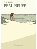 Peau Neuve - Par Elise Griffon - Delcourt