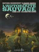 L'Autoroute sauvage, T2 : Kilomètre sang - Par Masmondet & Xiaoyu - Les Humanoïdes Associés
