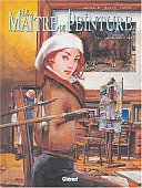 Le Maître de Peinture - T2 : L'Inexplicable don - Par Richaud, Makyo & Faure - Glénat